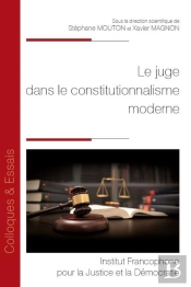 Le Juge Dans Le Constitutionnalisme Moderne
