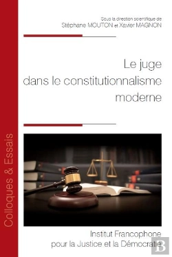 Bertrand.pt - Le Juge Dans Le Constitutionnalisme Moderne