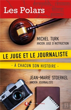 Bertrand.pt - Le Juge Et Le Journaliste : A Chacun Son Histoire