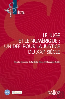 Bertrand.pt - Le Juge Et Le Numérique ; Un Défi Pour La Justice Du Xxie Siècle