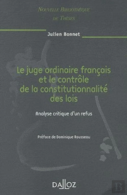 Bertrand.pt - Le Juge Ordinaire Français Et Le Contrôle De La Constitutionnalité Des Lois - Volume 81 Analyse Critique D'Un Refus