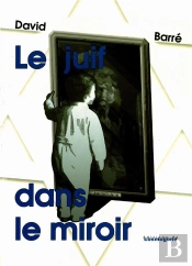 Le Juif Dans Le Miroir : Bruissements De Vie