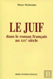 Le Juif Dans Le Roman Francais Au 19e Siecle