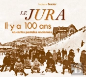 Le Jura Et Son Canton Il Y A 100 Ans En Cartes Postales Anciennes