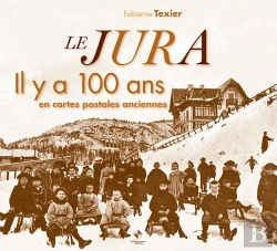 Bertrand.pt - Le Jura Et Son Canton Il Y A 100 Ans En Cartes Postales Anciennes