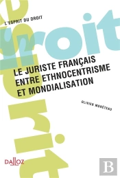 Le Juriste Français, Entre Ethnocentrisme Et Mondialisation