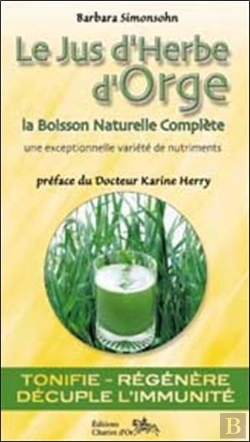 Bertrand.pt - Le Jus D'Herbe D'Orge : La Boisson Naturelle Complete