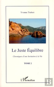 Le Juste Équilibre T.2 ; Chroniques D'Une Invitation À La Vie