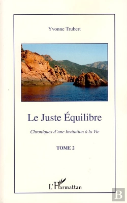 Bertrand.pt - Le Juste Équilibre T.2 ; Chroniques D'Une Invitation À La Vie