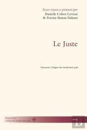 Le Juste : Nouveaux Colloques Des Intellectuels Juifs 2024