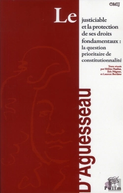 Bertrand.pt - Le Justiciable Et La Protection De Ses Droits Fondamentaux : La Quest Ion Prioritaire De Constitutio
