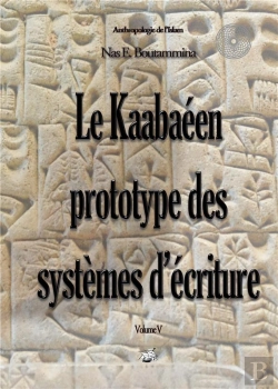 Bertrand.pt - Le Kaabaéen, Prototype Des Systèmes D'Écriture T.5