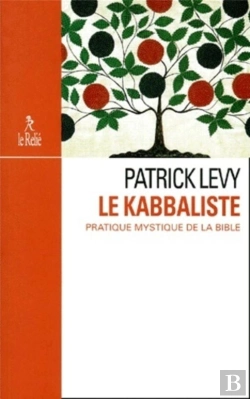 Bertrand.pt - Le Kabbaliste ; Pratique Mystique De La Bible