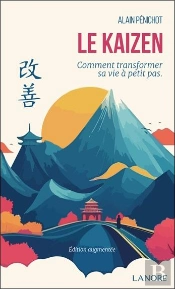 Le Kaizen : Comment Transformer Sa Vie À Petits Pas