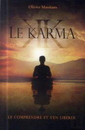 Le Karma - Le Comprendre Et S'En Liberer