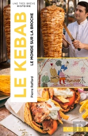 Le Kebab : Le Monde Sur La Broche