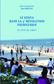 Le Kenya Dans La 3ème Révolution Touristique ; Au-Dela Du Safari