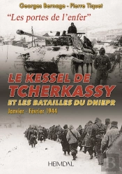 Le Kessel De Tcherkassy Et Les Batailles Du Dniepr, Janvier-Fevrier 1944 : Les Portes De L'Enfer
