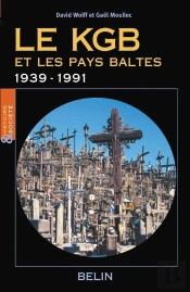 Le Kgb Et Les Pays Baltes ; 1939-1991