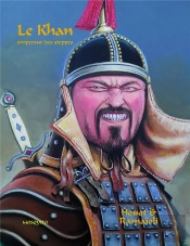 Le Khan, Empereur Des Steppes