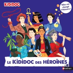 Bertrand.pt - Le Kididoc Des Héroïnes : Elles Ont Changé L'Histoire !