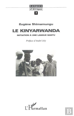 Bertrand.pt - Le Kinyarwanda ; Initiation A Une Langue Bantu