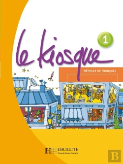 Bertrand.pt - Le Kiosque 1 - Livre De L'Élève : Le Kiosque 1 - Livre De L'Élève