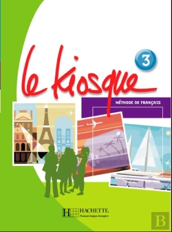 Bertrand.pt - Le Kiosque 3 - Livre De L'Élève : Le Kiosque 3 - Livre De L'Élève
