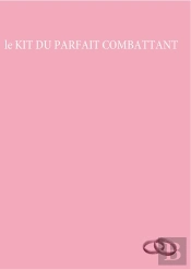 Le Kit Du Parfait Combattant