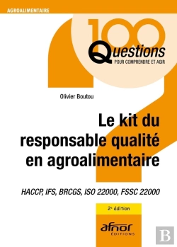 Bertrand.pt - Le Kit Du Responsable Qualité En Agroalimentaire : Haccp, Ifs, Brcgs, Iso 22000, Fssc 22000 (2e Édition)