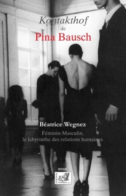 Bertrand.pt - Le Kontakthof De Pina Bausch ; Féminin-Masculin, Le Labyrinthe Des Relations Humaines