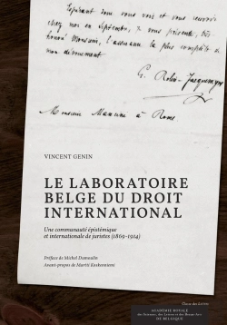 Bertrand.pt - Le Laboratoire Belge Du Droit International : Une Communauté Épistémique Et Internationale De Juristes (1869-1914)