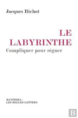 Bertrand.pt - Le Labyrinthe ; Compliquer Pour Régner