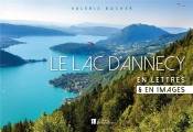 Le Lac D'Annecy ; En Lettres & En Images