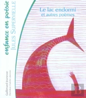 Le Lac Endormi Et Autres Poemes