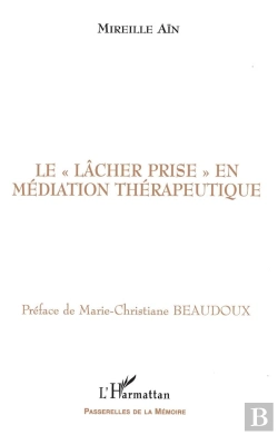 Bertrand.pt - Le Lacher Prise En Mediation Therapeutique