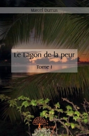 Le Lagon De La Peur Tome 1