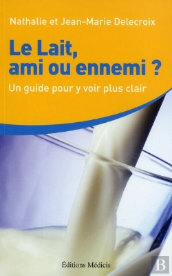 Bertrand.pt - Le Lait, Ami Ou Ennemi