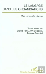 Le Langage Dans Les Organisations ; Une Nouvelle Donne