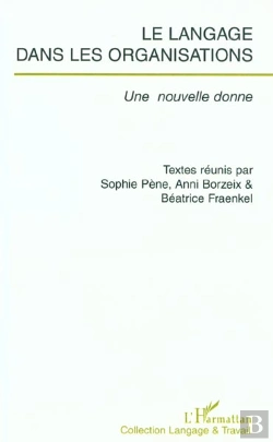 Bertrand.pt - Le Langage Dans Les Organisations ; Une Nouvelle Donne