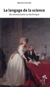 Le Langage De La Science ; Du Vernaculaire Au Technique