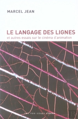 Bertrand.pt - Le Langage Des Lignes Et Autres Essais Sur Le Cinéma D'Animation