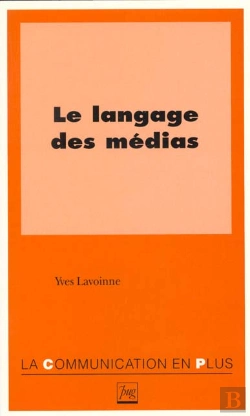 Bertrand.pt - Le Langage Des Medias