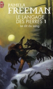 Le Langage Des Pierres - 1 - Le Dit Du Sang