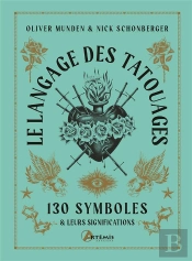 Le Langage Des Tatouages : 130 Symboles Et Leurs Significations