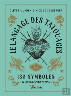 Bertrand.pt - Le Langage Des Tatouages : 130 Symboles Et Leurs Significations