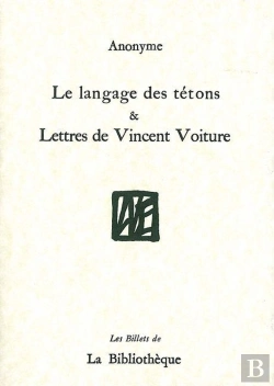 Bertrand.pt - Le Langage Des Tetons : Suivi De Lettres De Vincent Voiture