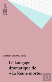 Le Langage Dramatique De La Reine Morte