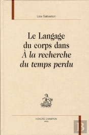 Le Langage Du Corps Dans À La Recherche Du Temps Perdu