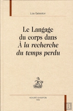 Bertrand.pt - Le Langage Du Corps Dans À La Recherche Du Temps Perdu